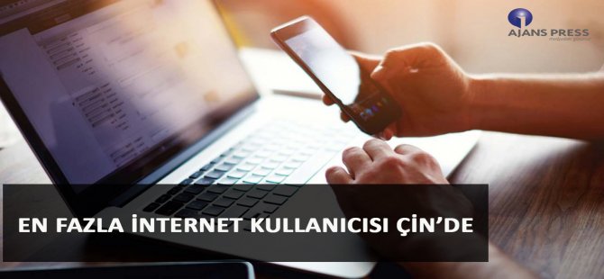 En Fazla İnternet Kullanıcısı Çin’de