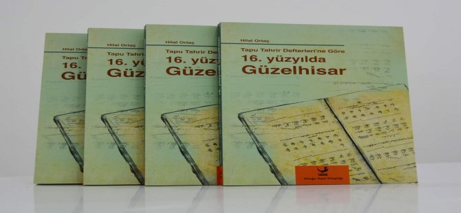 Şubat Ayının Kitabı: ‘Tapu Tahrir Defterlerine Göre 16. Yüzyılda Güzelhisar’