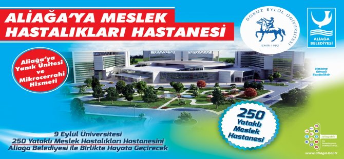 Aliağa Meslek Hastalıkları Hastanesi’nin İmar Planları Kesinleşti