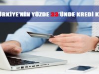 Türkiye’nin Yüzde 33’ünde Kredi Kartı Var