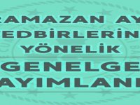 İşte Ramazan Tedbirleri