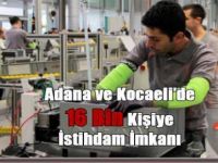 Adana ve Kocaeli'de 16 Bin Kişiye İstihdam İmkanı