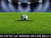 Süper Lig’de İlk Yarının En’leri Belli Oldu